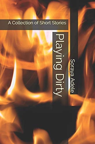 Playing Dirty A Collection of Short Stories