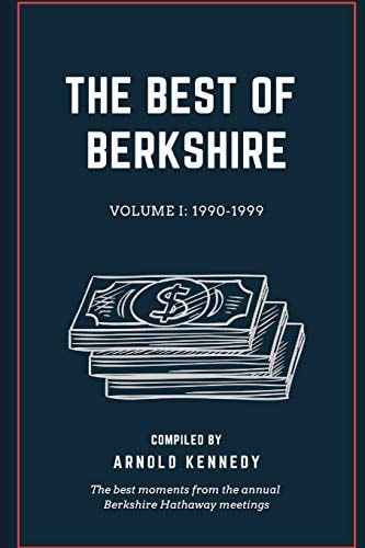 The Best of Berkshire 1990-1999: The Best Moments from the Annual Berkshire Hathaway Meetings
