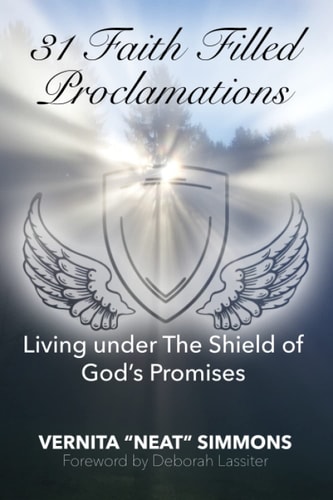 31 Faith Filled Proclamations Living Under The Shield of God's Promises