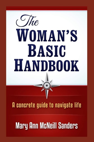 The Woman's Basic Handbook A Concrete Guide to Navigate Life