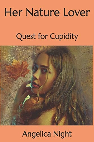 Her Nature Lover Quest for Cupidity