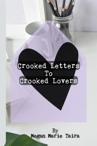 Crooked Letters to Crooked Lovers