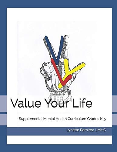 Value Your Life Supplemental Mental Health Curriculum Grades K-5