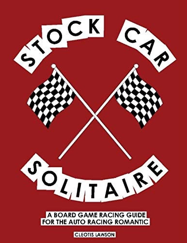 Stock Car Solitaire A Board Game Racing Guide For The Auto Racing Romantic