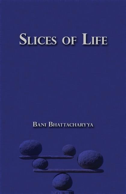 Slices of Life