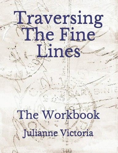Traversing The Fine Lines The Workbook