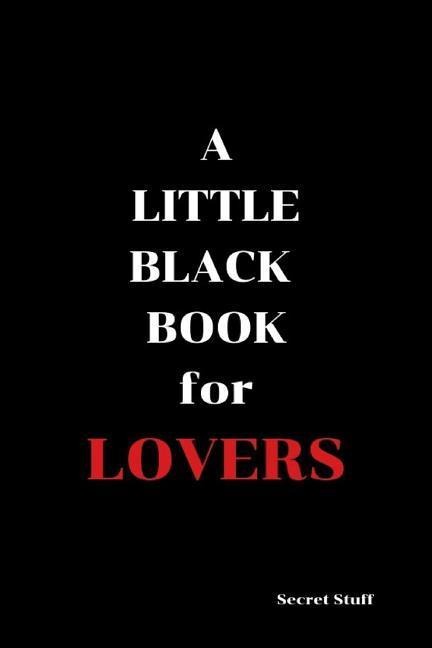 A Little Black Book For Lovers: The Lovers Edition