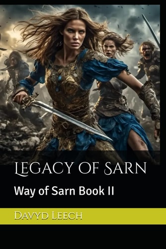Legacy of Sarn Way of Sarn Book II