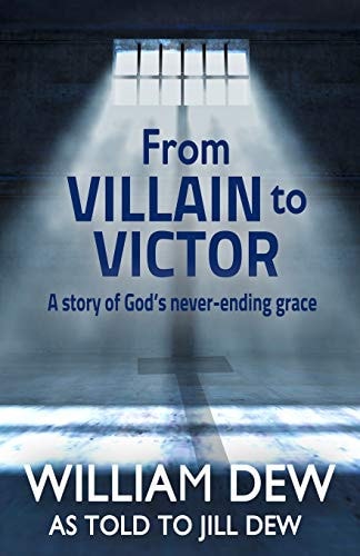 From Villain to Victor A Story of God's Never-Ending Grace