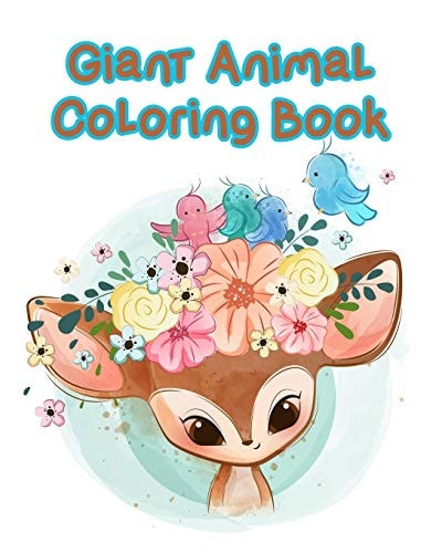 Giant Animal Coloring Book ๋ี40 Jumbo Giant Images for Coloring Kids, Toddlers and Children Including All Beginners and Senior to Have Fun and Relaxation