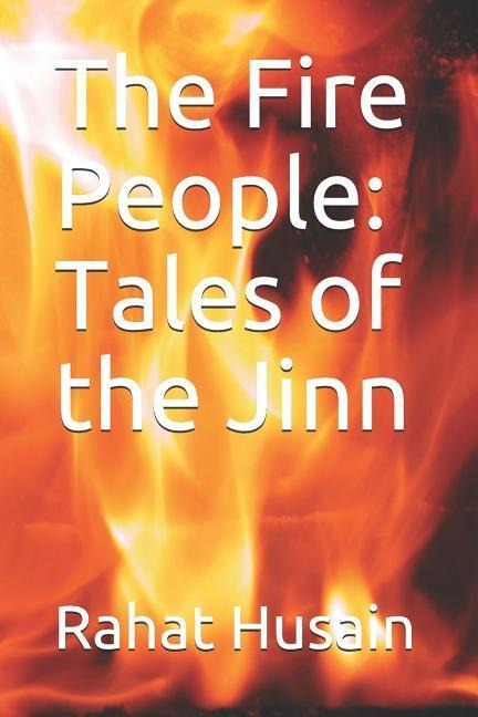 The Fire People: Tales of the Jinn