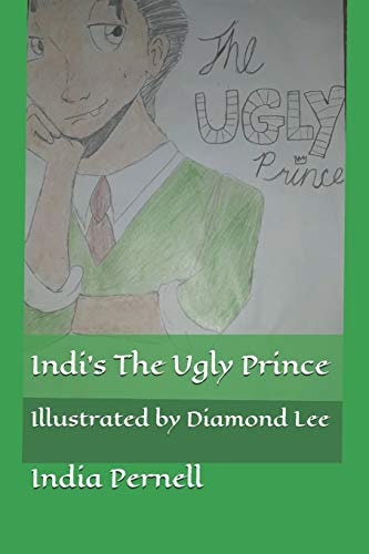 Indi's The Ugly Prince Illustrated by Diamond Lee