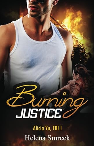 Burning Justice Alicia Yu, FBI