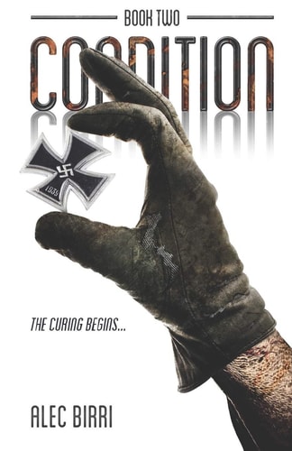 Condition - Book Two The Curing Begins...