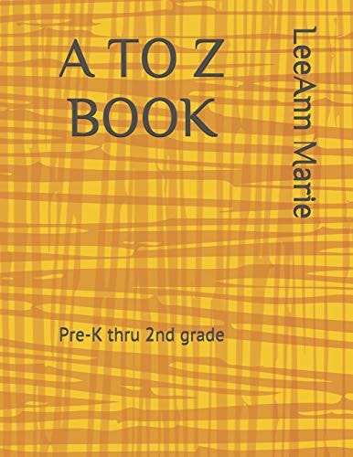 A to Z Book Pre K Thru 2nd Grade Learning