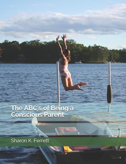 The ABCs of Being a Conscious Parent
