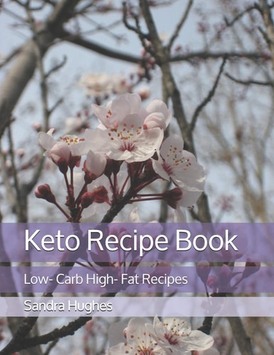 Keto Recipe Book Low- Carb High- Fat Recipes