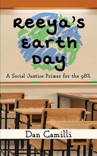 Reeya's Earth Day A Social Justice Primer for the 98%