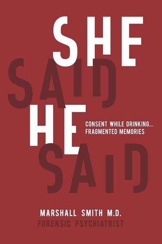 She Said He Said Consent While Drinking Fragmented Memories