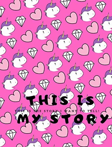 This is MY Story This is the Story I Want to Tell! - Unicorns, Hearts, Diamonds