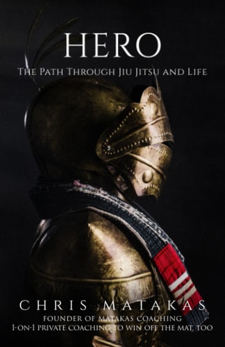 Hero The Path Through Jiu Jitsu and Life