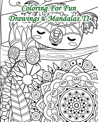 Coloring for Fun - Drawings & Mandalas T1 25 Coloring Pages Combining Drawings & Mandalas