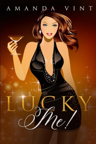 Lucky Me! Book One - a Romantic Comedy Series