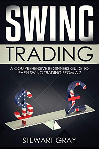 Swing Trading A Comprehensive Beginner's Guide to Learning Swing Trading from A-Z