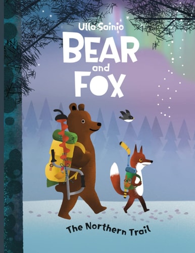 Bear and Fox The Northern Trail