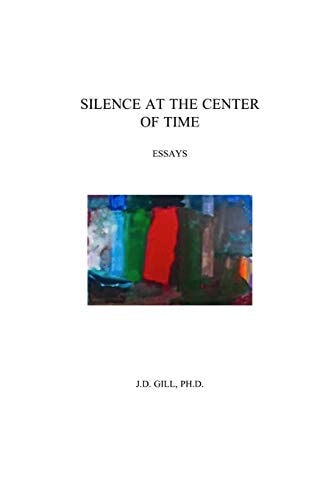 Silence At The Center Of Time