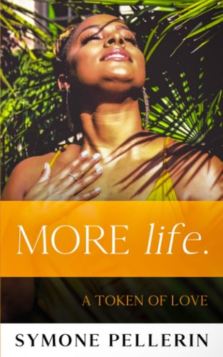 MORE Life. A Self-Love Guide