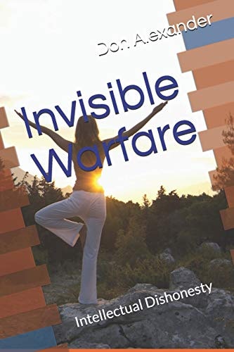 Invisible Warfare Intellectual Dishonesty