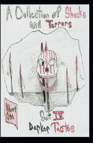 A Collection of Shocks and Terrors Set IV: Darker Tastes