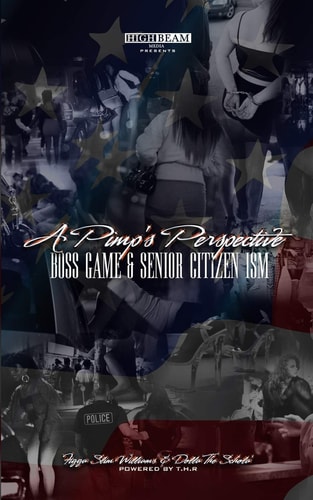 A Pimp's Perspective Boss Game & Senior Citizen Ism
