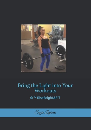 RiseBright&FIT TM Bring the Light Into Your Workouts