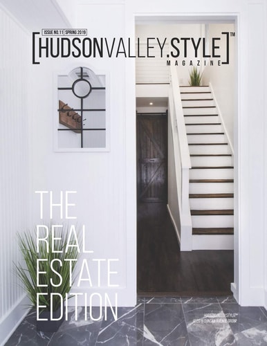 Hudson Valley Style Magazine - Spring 2019 The Real Estate Edition