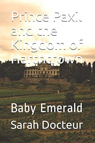 Prince Paxil and the Kingdom of Harthtrown Baby Emerald
