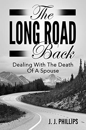 The Long Road Back Dealing With The Death Of A Spouse