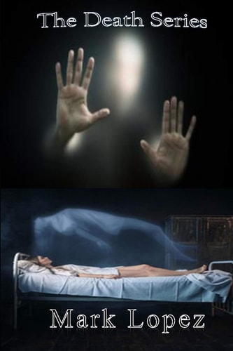 The Death Series A Serial Killing Ghost Story