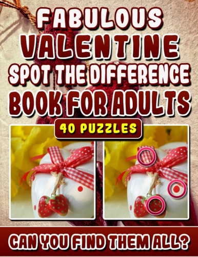 Fabulous Valentine Spot the Difference Book for Adults. Picture Find Books for Adults. Can You Find All the Differences?
