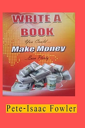 Write a Book You Could Make Money ... Even Plenty