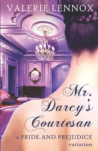 Mr. Darcy's Courtesan A Pride and Prejudice Variation