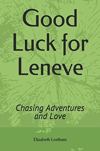 Good Luck for Leneve Chasing Adventures and Love