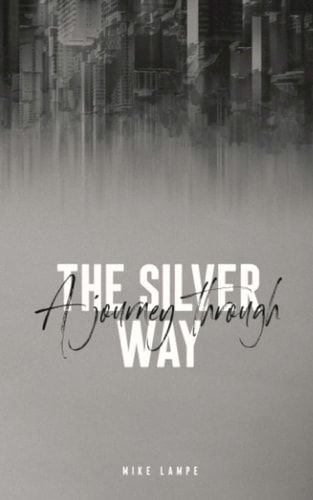 A Journey Through The Silver Way