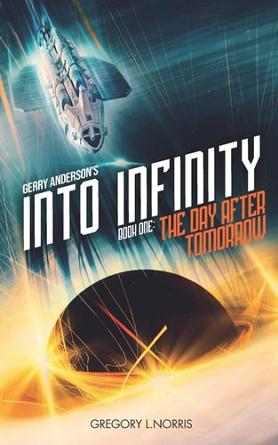 Gerry Anderson's Into Infinity The Day After Tomorrow