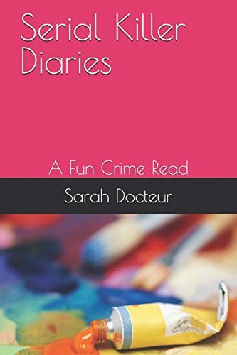 Serial Killer Diaries A Fun Crime Read