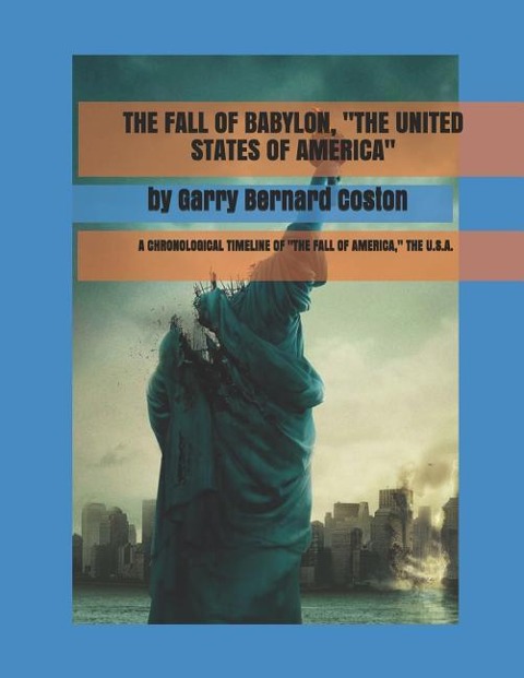 The Fall of Babylon,  the United States of America