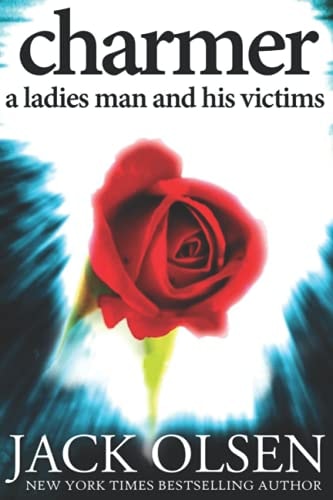 Charmer A Ladies Man and His Victims