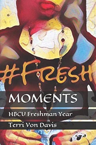 Moments HBCU Freshman Year