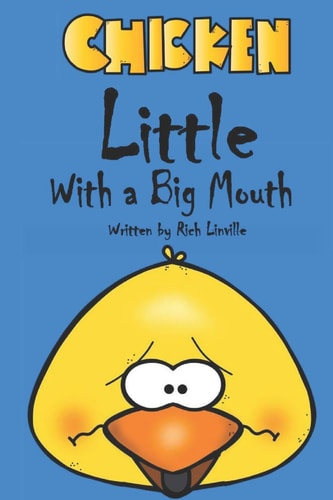 Chicken Little with a Big Mouth